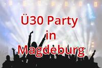 Ü30 Party in Magdeburg - Singleparty im Magdeburg Maritim Hotel