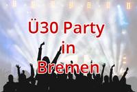 Ü30 Partys in Bremen - Singlepartys in der Hansetadt Bremen