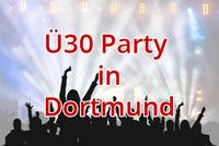 Ü30 Partys in Dortmund - Die angesagten Locations in Dortmund