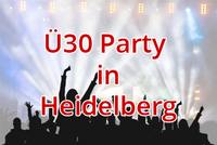 Ü30 Party in Heidelberg - Neue Freunde oder einen Partner finden auf Ü30 Partys in Heidelberg