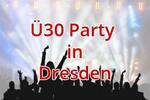 Ü30 Party in Dresden - zum Daten und Flirten nutzen 