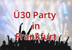 Ü30 Party in Frankfurt - Singleparty im Börsenkeller 