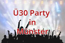 Ü30 Partys in Münster - Singlepartys